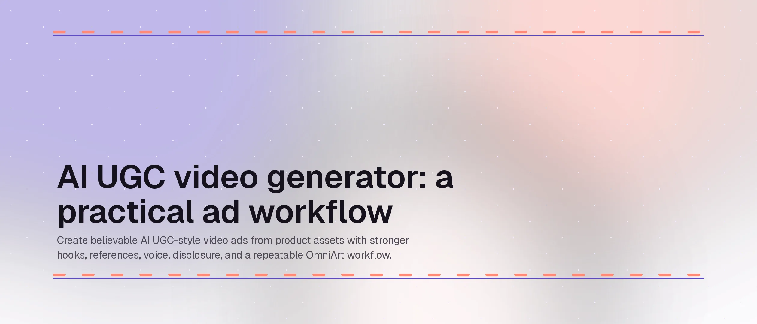 AI UGC video generator: a practical ad workflow