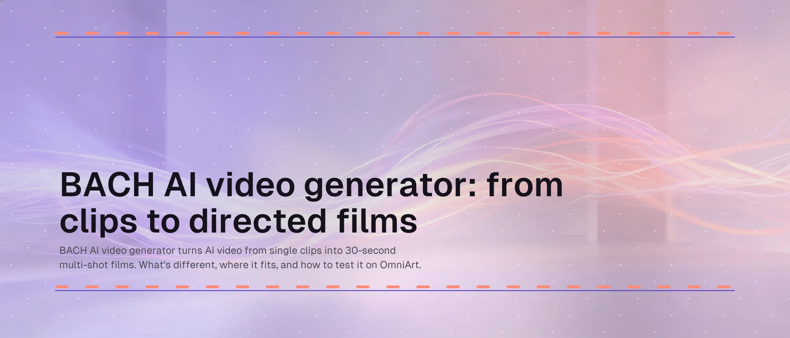 BACH AI video generator: from clips to directed films
