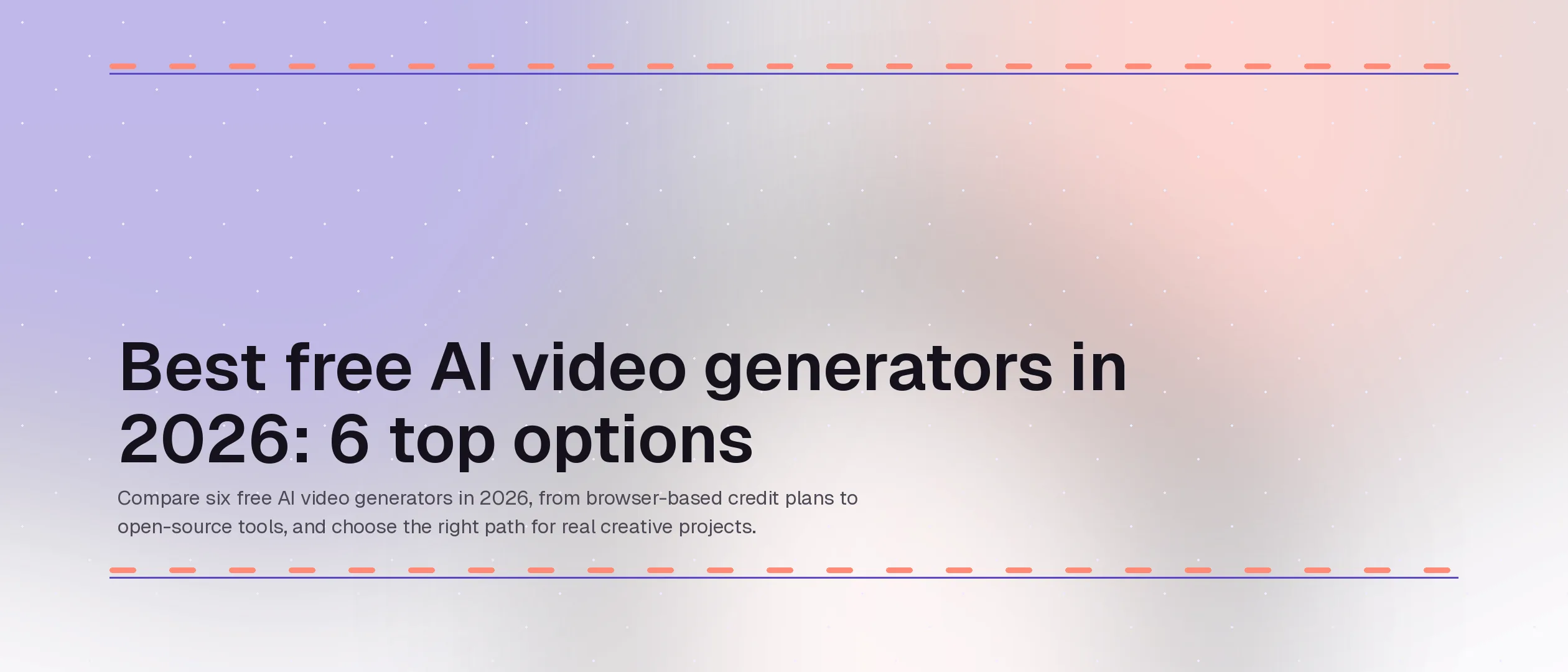 Best free AI video generators in 2026: 6 top options
