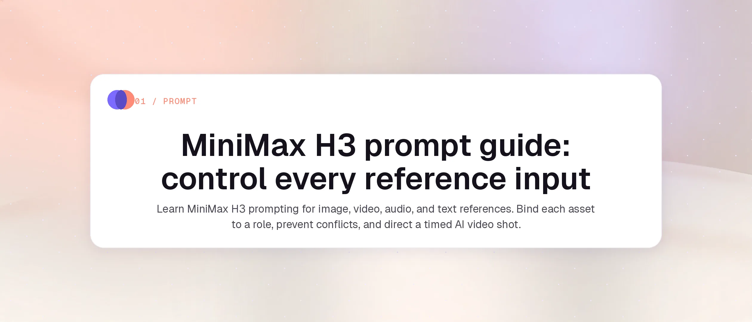 Guía de prompts de MiniMax H3: controla cada referencia