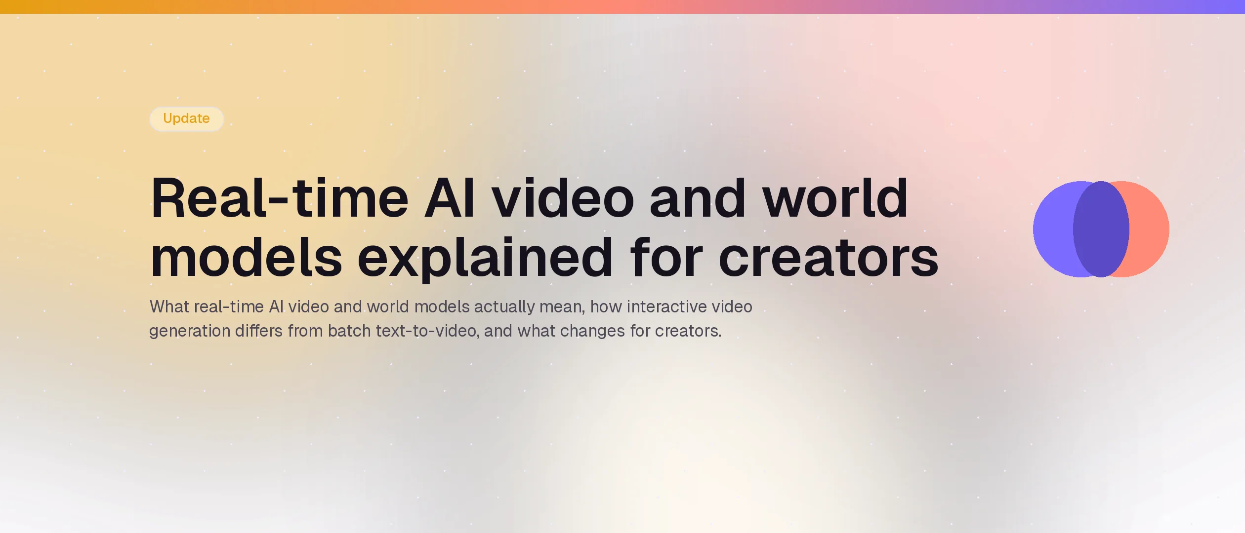 Real-time AI video and world models explained for creators