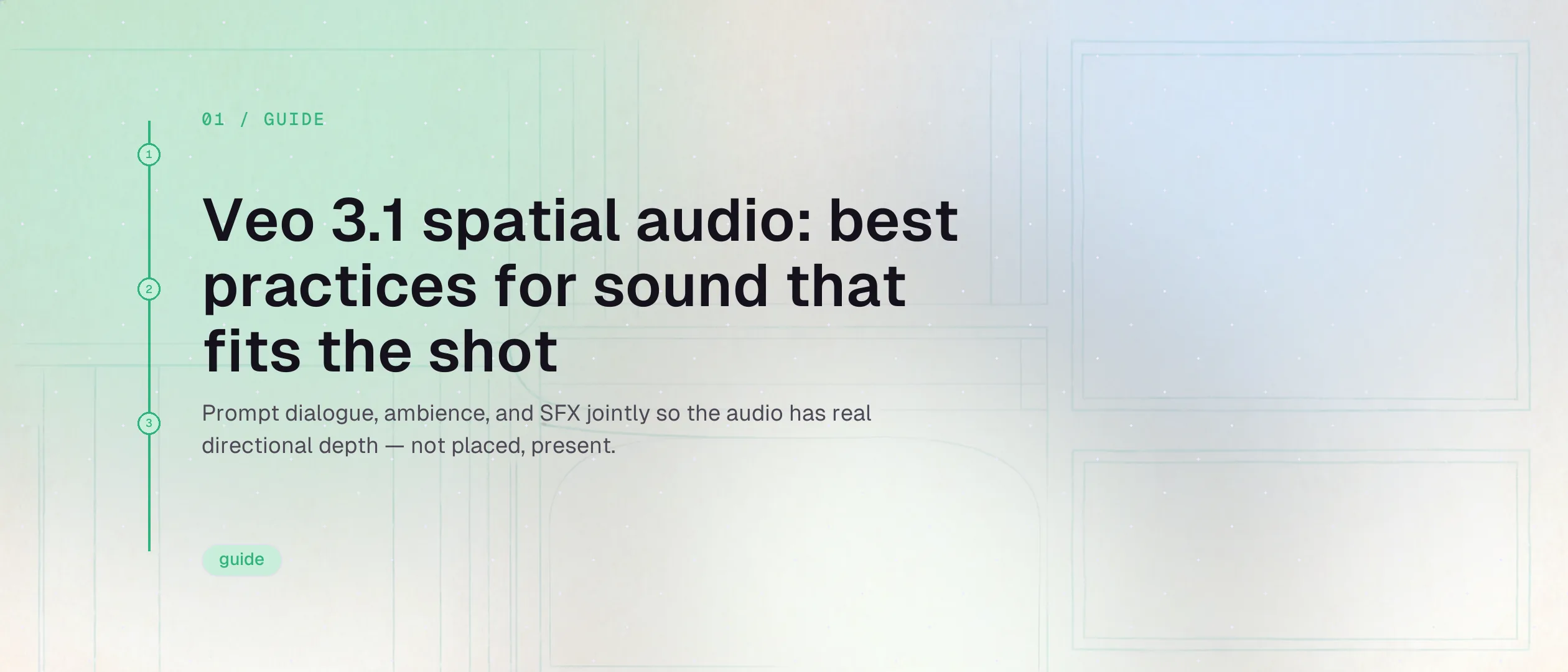 Veo 3.1 spatial audio: best practices for sound that fits the shot