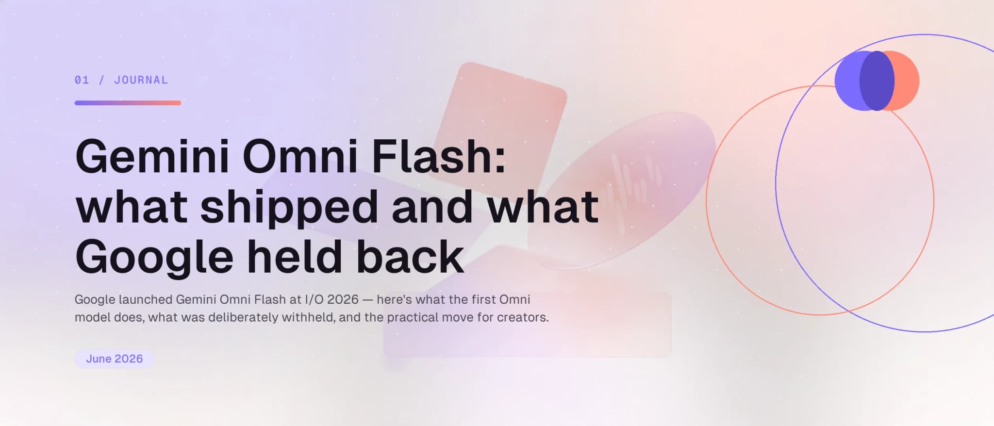 Gemini Omni Flash:真正上線的部分,以及 Google 留了什麼沒放