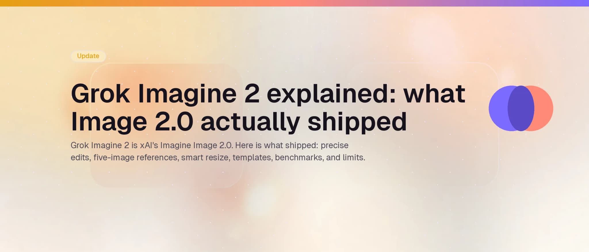 Grok Imagine 2 解析:Image 2.0 到底上線了什麼