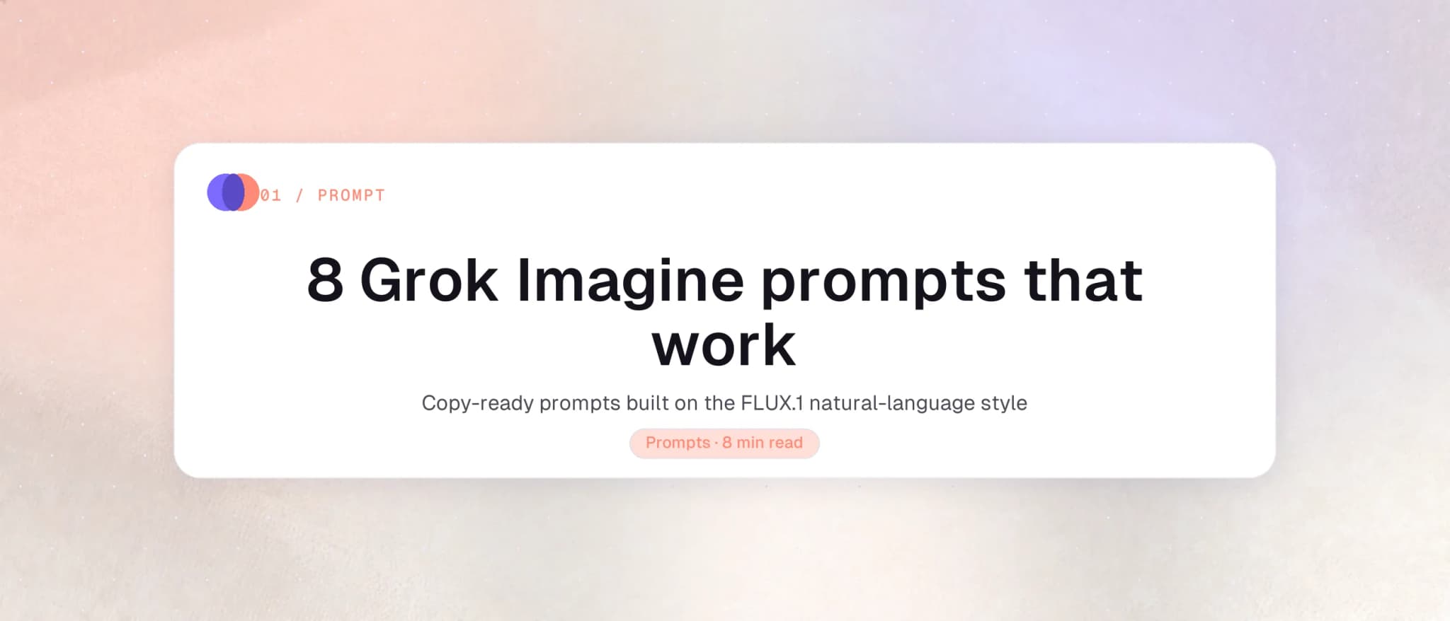 8 組真的有效的 Grok Imagine 提示詞